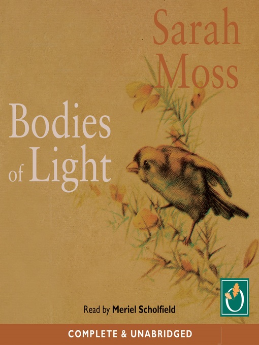 Title details for Bodies of Light by Sarah Moss - Available